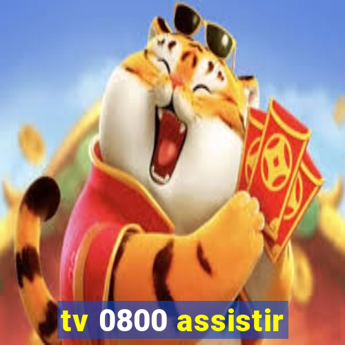 tv 0800 assistir